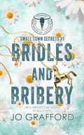 Bridles and Bribery: Small Town Secrets by Jo Grafford