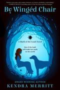 By Winged Chair (Mark of the Least #1) by Kendra Merritt