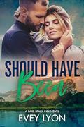 Should Have Been (Lake Spark Inn) (The Lake Spark World #9) by Evey Lyon