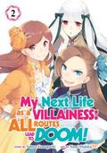 My Next Life as a Villainess: All Routes Lead to Doom! Manga, Vol. 2 (My Next Life as a Villainess: All Routes Lead to Doom! Manga #2) by Nami Hidaka
