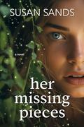 Her Missing Pieces (Moonshine #1) by Susan Sands