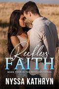 Reckless Faith (Reckless #4) by Nyssa Kathryn