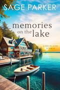 Memories on the Lake by Sage Parker