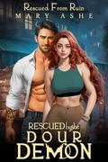 Protected by the Dour Demon (Rescued From Ruin) by Mary Ashe