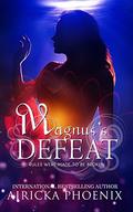 Magnus's Defeat by Airicka Phoenix