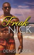 Freak Nick: A Fake Dating Romance by Denise Essex