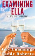 Examining Ella: A DDlg Novella (Little Star Cruises #1) by Tandy Roberts