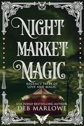 Night Market Magic (Regency Tales of Love and Magic #2) by Deb Marlowe