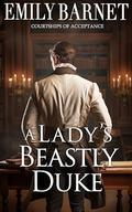 A Lady's Beastly Duke by Emily Barnet