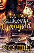 Lovin a Millionaire Gangsta by Sephiri J.
