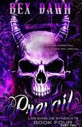 Prevail: A Dark Reverse Harem Romance: Los Diablos Syndicate Book 4 (Los Diablos Syndicate #4) by Bex Dawn