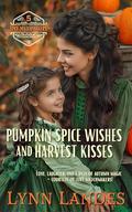 Pumpkin Spice Wishes and Harvest Kisses: Tiny Matchmakers by Lynn Landes