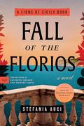 Fall of the Florios: A Novel (A Lions of Sicily #) by Stefania Auci
