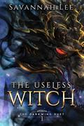 The Useless Witch (The Darkwing Duet #1) by Savannah Lee