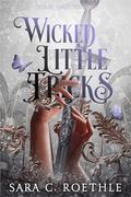 Wicked Little Tricks (Four Ways to Fate #1) by Sara C. Roethle
