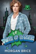 A Taste of Danger (Subparheroes #14) by Morgan Brice