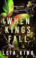 When Kings Fall by Leia King