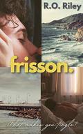 Frisson by R.O. Riley