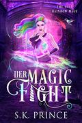 Her Magic Fight by S.K. Prince