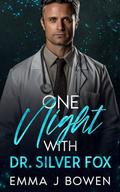 One Night With Dr. Silver Fox by Emma J. Bowen
