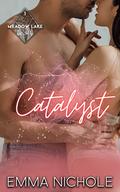 Catalyst (Meadow Lake #1) by Emma Nichole