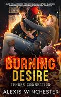 Burning Desire, Tender Connection by Alexis Winchester