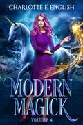 Modern Magick, Volume 4: Books 10-12 (Modern Magick Collected #4) by Charlotte E. English