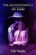 The Accountants 2: The Sauna by Tilly Vanilla