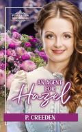 An Agent for Hazel (The Pinkerton Matchmaker #68) by P. Creeden