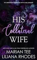 His Collateral Wife: A Mafia Romance by Liliana Rhodes