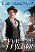 One Man's Mission (Chesterfield Colorado #4) by Deann Smallwood