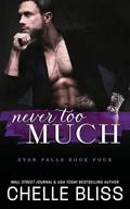 Never Too Much by Chelle Bliss