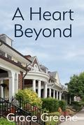 A Heart Beyond by Grace Greene