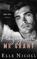 Playing with Mr. Grant (The Men #10) by Elle Nicoll