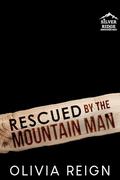 Rescued by the Mountain Man: A Western Enemies to Lovers Romance by Olivia Reign