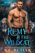Remy & The Wildcat by R. E. Butler