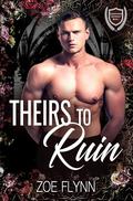 Theirs to Ruin (Crimsonvale University #1) by Zoe Flynn