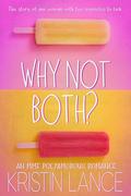 Why Not Both? by Kristin Lance