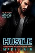 Hustle (Troublemakers and Heartbreakers #1) by Mary Cain