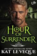 Hour of Surrender (The Unholy Angels #1) by Kat Le Veque