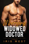 Marrying the Widowed Doctor by Iris West