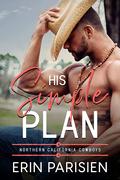 His Simple Plan (Northern California Cowboys #4) by Erin Parisien