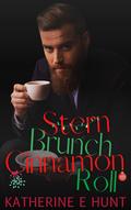 Stern Brunch Cinnamon Roll by Katherine E. Hunt