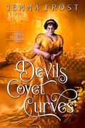 Devils Covet Curves (Curves & Cravats #12) by Jemma Frost