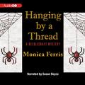 Hanging by a Thread (A Needlecraft Mystery #6) by Susan Boyce