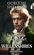 Stealing the Rake's Heart: A Historical Regency Romance Novel by Dorothy Sheldon