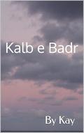 Kalb e Badr by Kay Riz