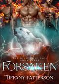 Forsaken (The Nightwolf Pack #3) by Tiffany Patterson