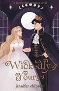Wickedly Yours (Witches of Pleasant Grove #2) by Jennifer Chipman