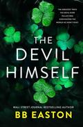 The Devil Himself: A Dark Irish Mafia Romance (Special Edition) by B.B. Easton